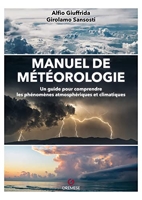 Manuel de météorologie - Un guide pour comprendre les phénomènes atmosphériques et climatiques