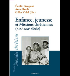 Enfance, jeunesse et Missions chrétiennes (XIXe-XXIe siècle)