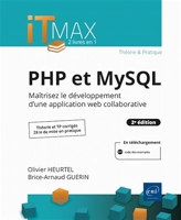 PHP et MySQL - Cours et Exercices corrigés - Maîtrisez le développement d'une application web collaborative (2e édition)