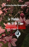 Le pendule, un fil de l'âme - Guide pratique - Format Kindle - 3,99 €