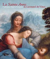 La Sainte Anne - L’ultime chef-d’œuvre de Léonard de Vinci