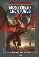 Donjons & Dragons - Monstres et créatures - Monstres et créatures, guide officiel - Guide de jeu - Dès 11 ans