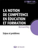 La notion de compétence en éducation et formation - Enjeux et problèmes