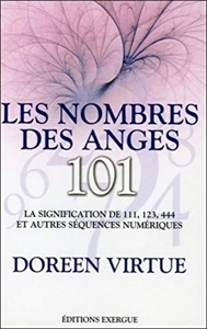 Les nombres des anges, 101 de Doreen Virtue