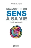 Decouvrir Sens A Sa Vie (Annul - L'Homme - 01/04/2013