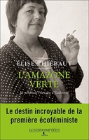 L'amazone verte - Le roman de Françoise d'Eaubonne