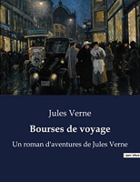 Bourses de voyage - Un roman d'aventures de Jules Verne