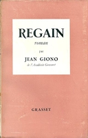 Regain. Roman. 1930. Broché. 240 pages. Rousseurs. Couverture légèrement défraîchie. (Littérature, Provence)