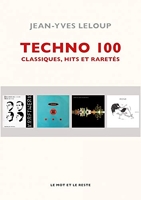 Techno 100 - Classiques, hits et raretés
