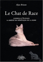 Le chat de race - Conseil d'élevage et abrégé de génétique de la robe