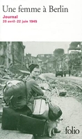 Une femme à Berlin - Journal 20 avril-22 juin 1945