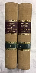 HISTOIRE DE L'ASTRONOMIE ANCIENNE. 2 Tomos de M. Delambre