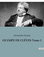 OLYMPE DE CLÈVES Tome 1