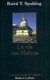 La Vie des Maîtres - Robert Laffont - 13/01/2000