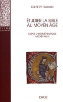Etudier la Bible au Moyen Age - Essais d’herméneutique médiévale Tome 2