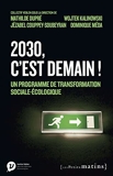 2030, C'Est Demain ! Un programme de transformation sociale-écologique