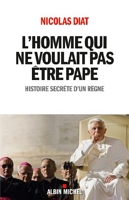 L'Homme qui ne voulait pas être pape - Histoire secrète d'un règne - Format Kindle - 12,99 €