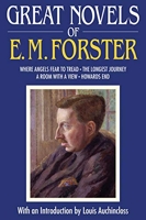 Great Novels of E. M. Forster - Where Angels Fear to Tread, The Longest Journey, A Room with a View, Howards End