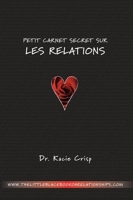 Petit Carnet Secret Sur Les Relations - Comment Créer une Relation Facile et Amusante