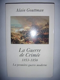 La Guerre De Crimee.1853-1856.La Premiere Guerre Moderne.