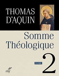Somme théologique - Tome 2 de Thomas d' Aquin
