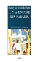 IL Y A ENCORE DES PARADIS. Images d'Alger (1928-1931)