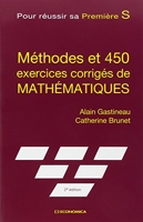 Méthodes Et 450 Exercices Corrigés De Mathématiques - Pour Réussir Sa 1e S