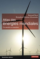 Atlas des énergies mondiales - Quels choix pour demain?