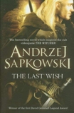 The Last Wish by Andrzej Sapkowski(1905-06-30) - Gollancz - 30/06/1905