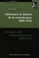 Littérature et théorie de la connaissance - 1890-1935 / Literatur und Erkenntnistheorie - 1890-1935