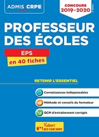 Concours Professeur des écoles - CRPE - EPS - L'essentiel à retenir en 40 fiches - Crpe 2019-2020