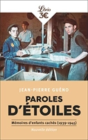 Paroles d'étoiles - Mémoires d'enfants cachés (1939-1945)