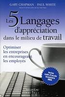 Les 5 langages d'appréciation dans le milieu de travail - Optimiser les entreprises en encourageant les employés