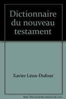 Dictionnaire du Nouveau Testament - Seuil - 01/11/1975