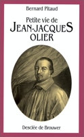 Petite vie de J. J. Olier