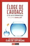 Eloge de l'audace et de la vie romanesque
