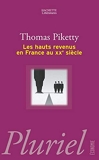 Les hauts revenus en France au XXe siècle - Inégalités et redistributions - Fayard/Pluriel - 12/04/2006