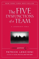 The Five Dysfunctions of a Team - A Leadership Fable - Jossey-Bass Inc Pub - 2008