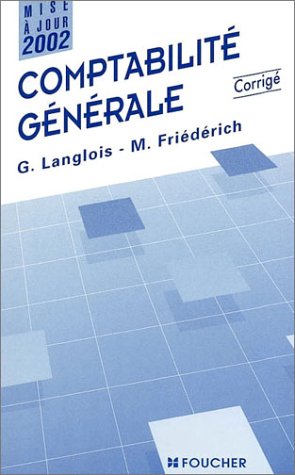 Comptabilité Générale - Corrigé, Georges Langlois - Les Prix D'Occasion ...