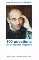 100 Questions Sur les Nouvelles Religiosites