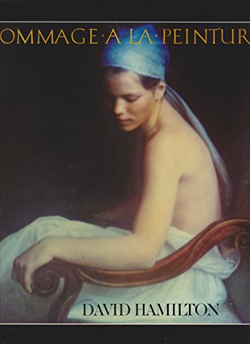 Hommage à la peinture, David Hamilton - les Prix d'Occasion ou Neuf