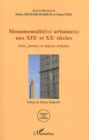 Monumentalites Urbaines aux Xixe et Xxe Siecles Sens Formes et Enjeux Urbains