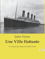 Une Ville flottante - Un roman d'aventures de Jules Verne