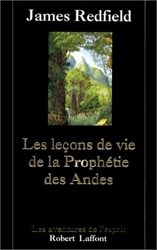 Les Leçons de vie de la Prophétie des Andes de James Redfield