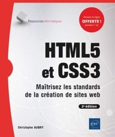 HTML5 et CSS3 - Maîtrisez les standards de la création de sites web (2e édition)