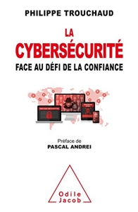 La Cybersécurité face au défi de la confiance de Trouchaud