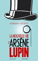 La nouvelle vie d'Arsène Lupin