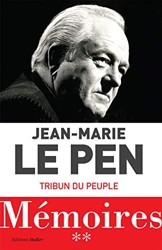 Mémoires - Tribun du peuple de Jean-Marie Le Pen