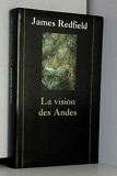 La vision des Andes. pour vivre pleinement la nouvelle conscience spirituelle - le Grand livre du mois - 01/01/1998