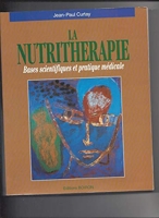 La Nutritherapie. Bases scientifiques et pratique médicale